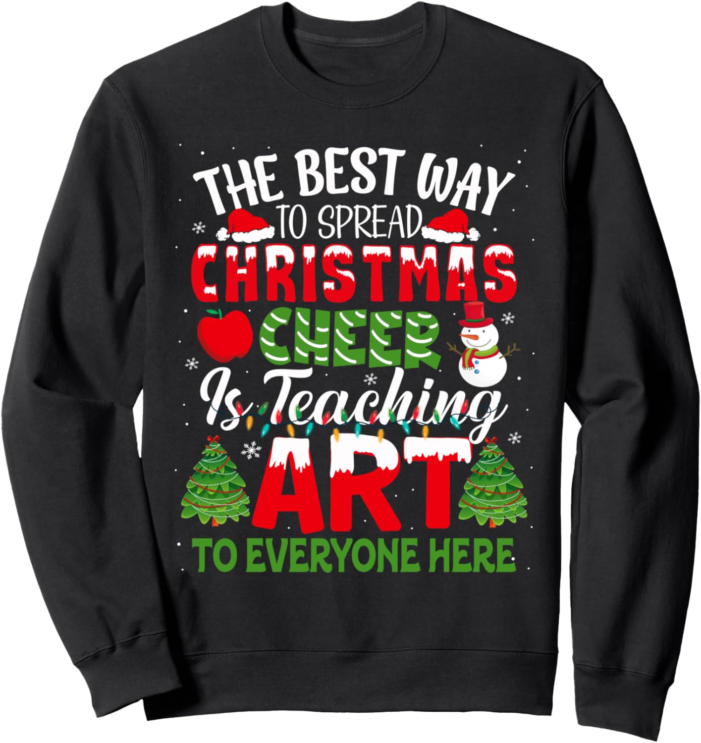 Art Teacher Gift Ugly Sweater Christmas Cheer Artist Sweatshirt
