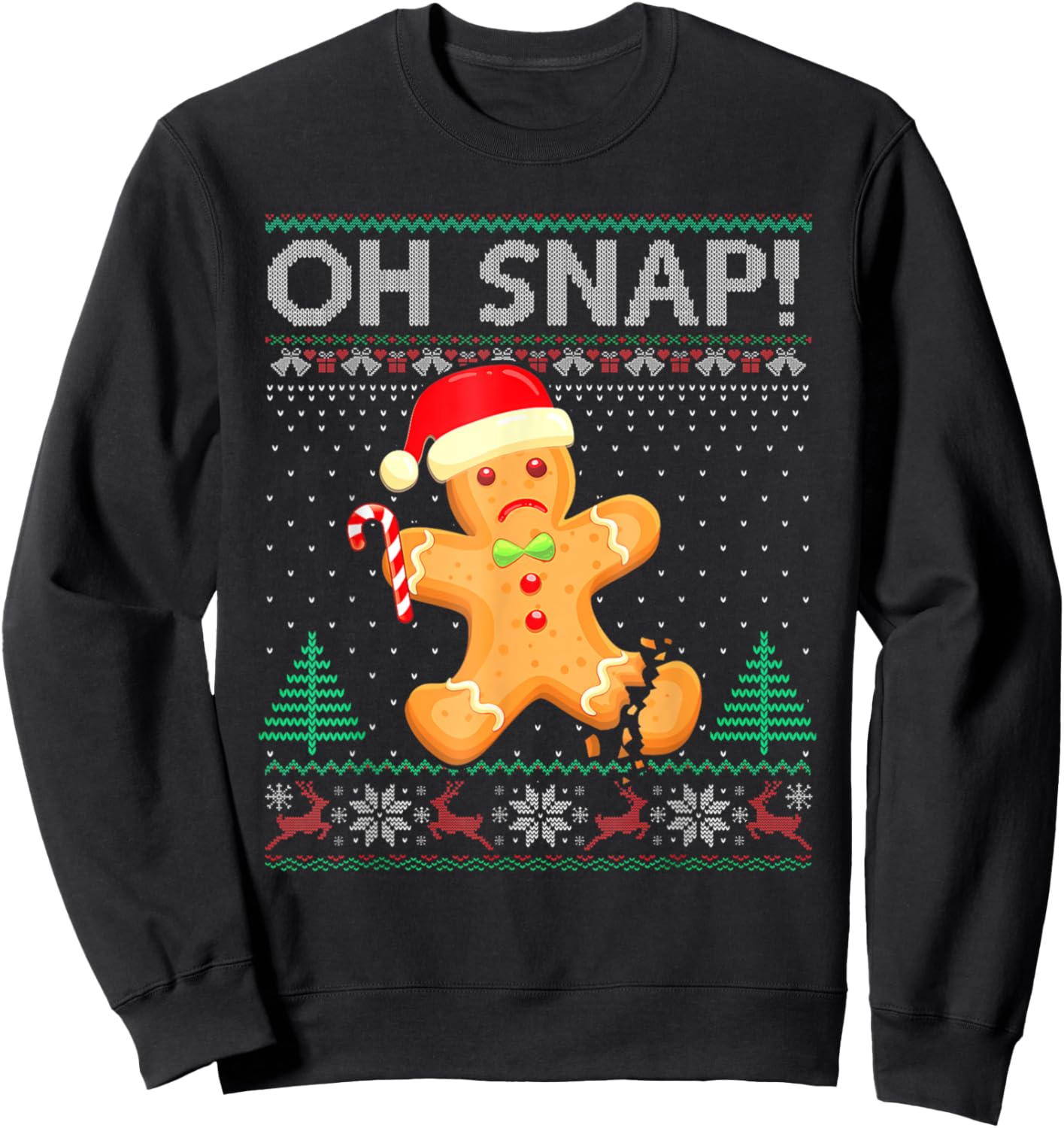 Gingerbread Man Cookie Ugly Sweater Oh Snap Funny Christmas Sweatshirt
