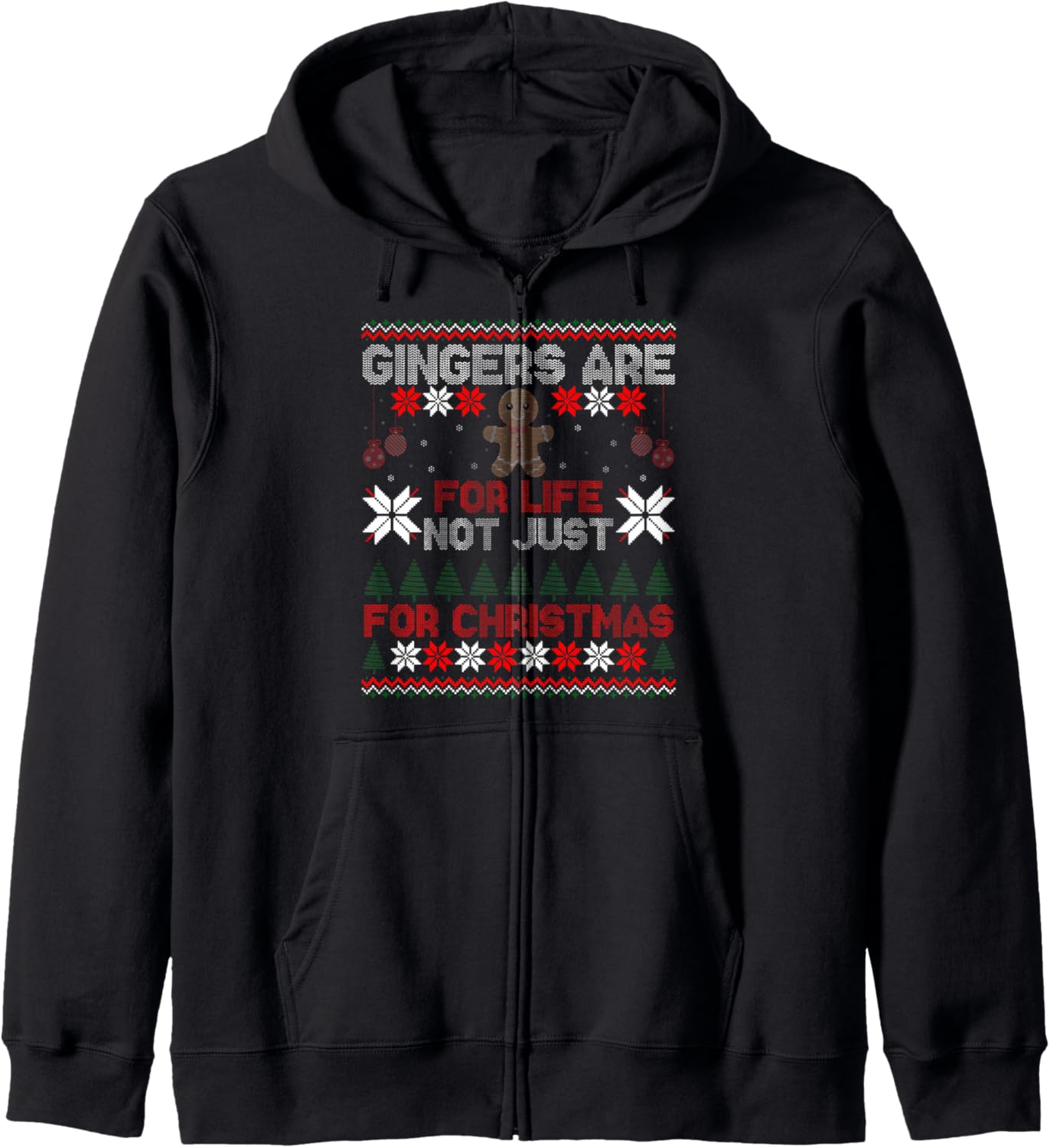 Gingers Are For Life Not Just For Christmas Ugly Xmas Gifts Zip Hoodie