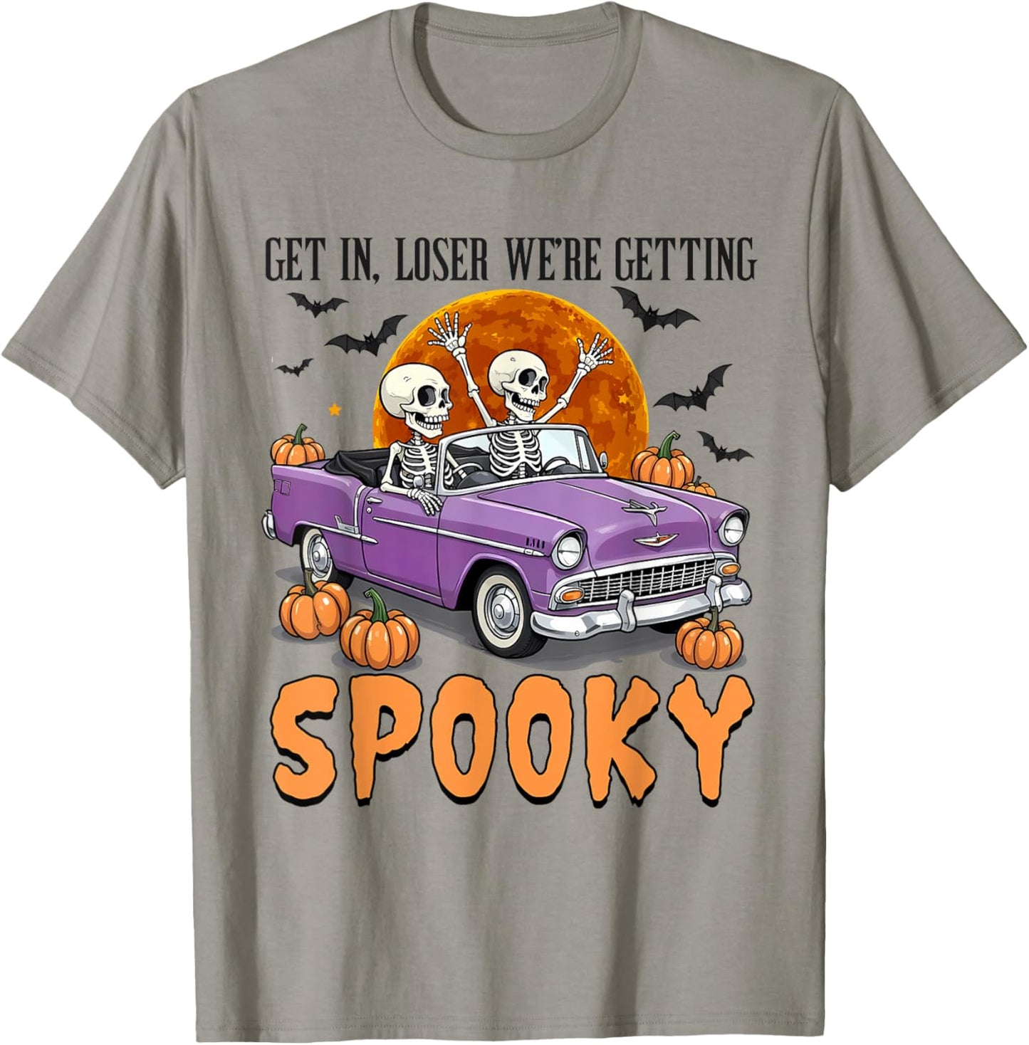 Get In Loser We're Getting Spooky, Pretty Skeleton Halloween T-Shirt