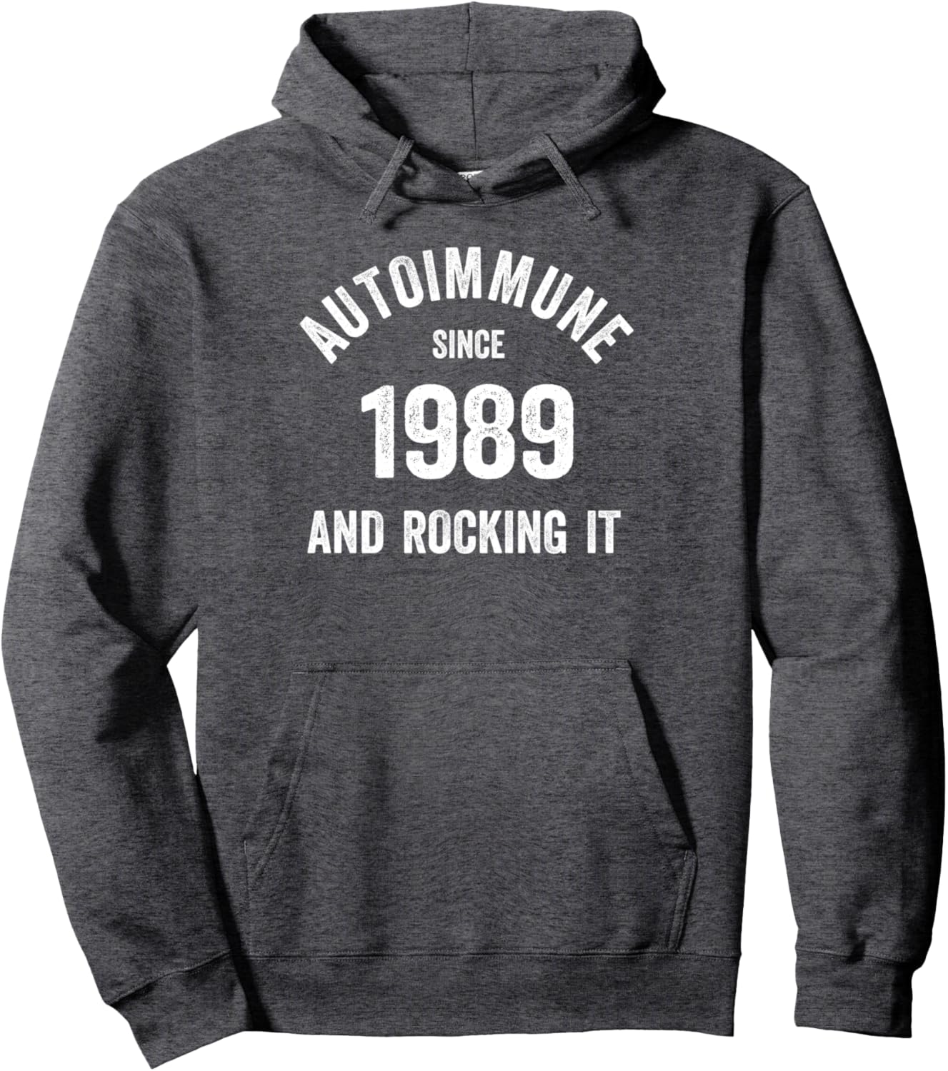 Autoimmune And Rocking It Autoimmune Disease Pullover Hoodie