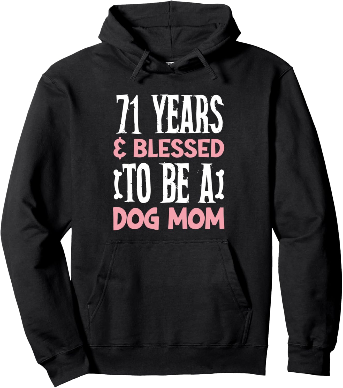 71 Years and Dog Mom! 71 Years Old Dog Mom Birthday Pullover Hoodie
