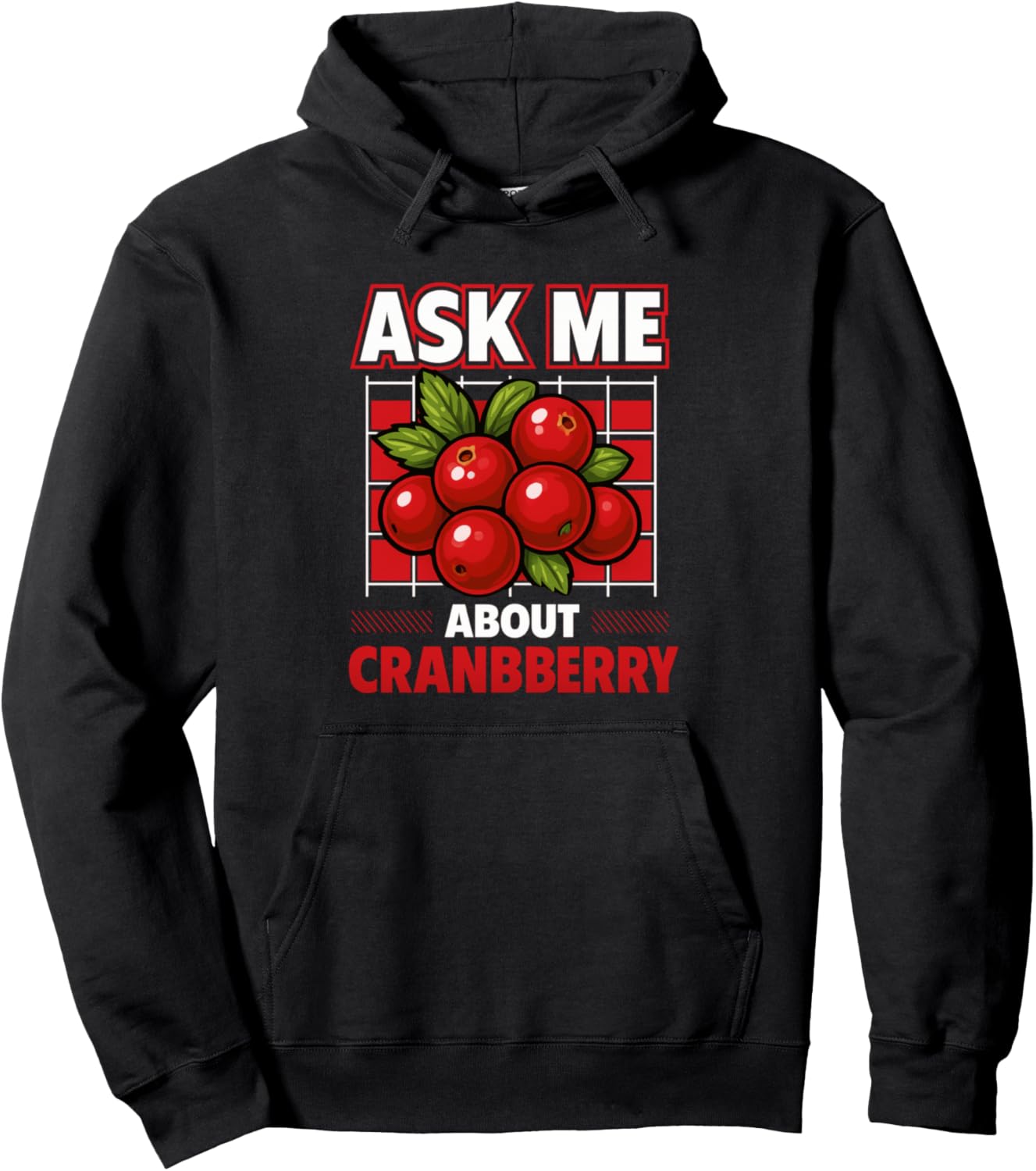 Ask Me About Cranberry Funny Foodie Farmer Thanksgiving Pullover Hoodie