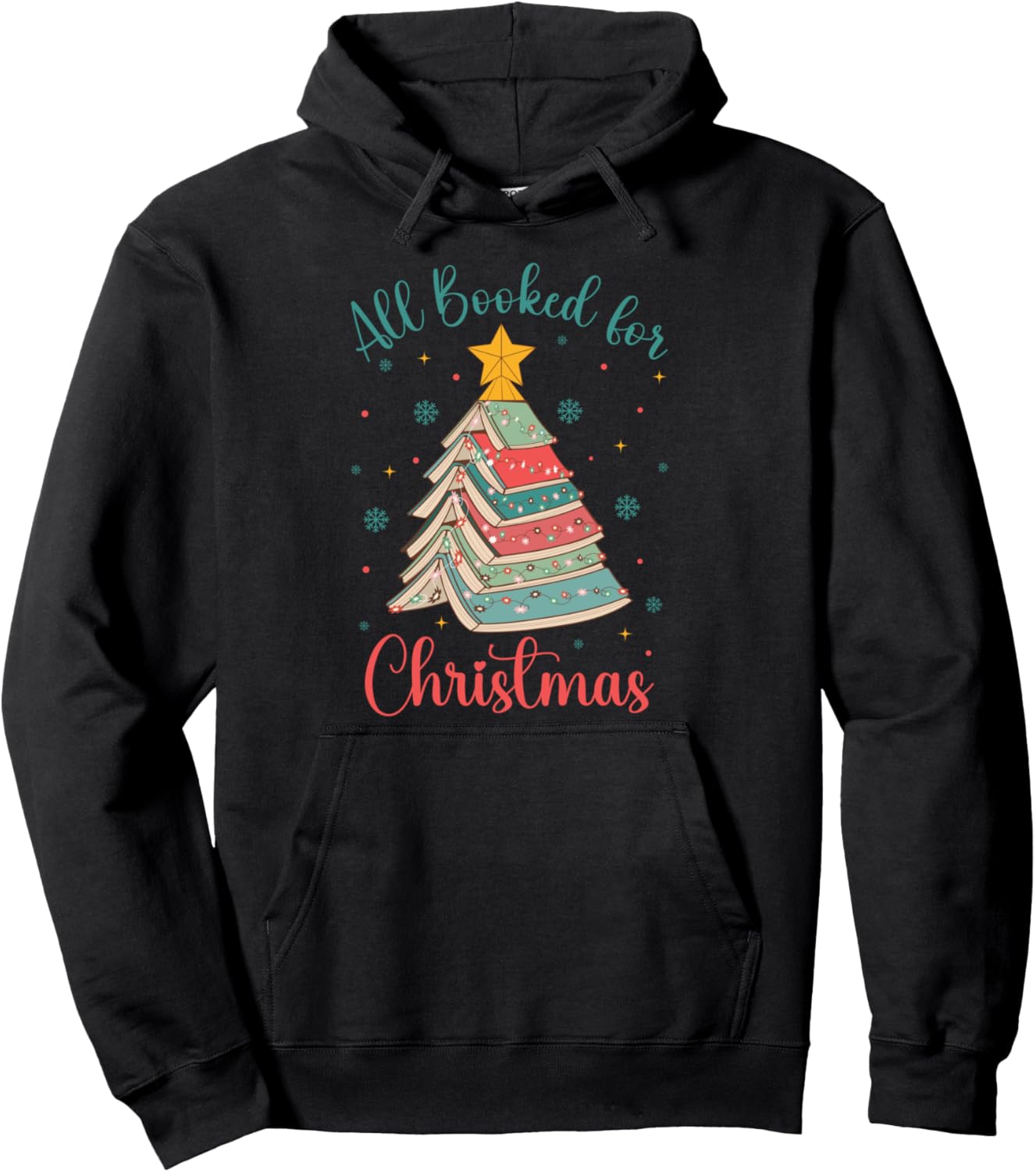 All Booked For Christmas Tree Book Funny Bookish Christmas Pullover Hoodie