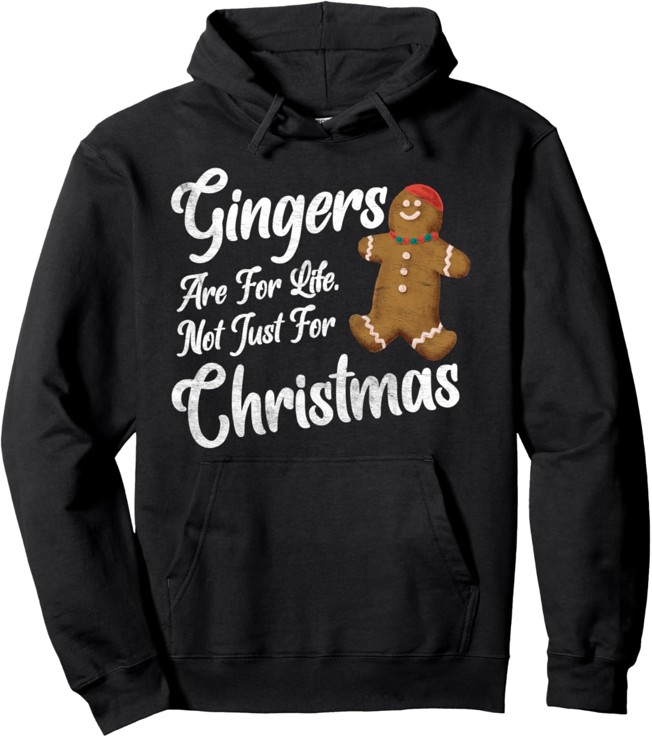 Gingers Are For Life Not Just Christmas Funny Redhead Xmas Pullover Hoodie