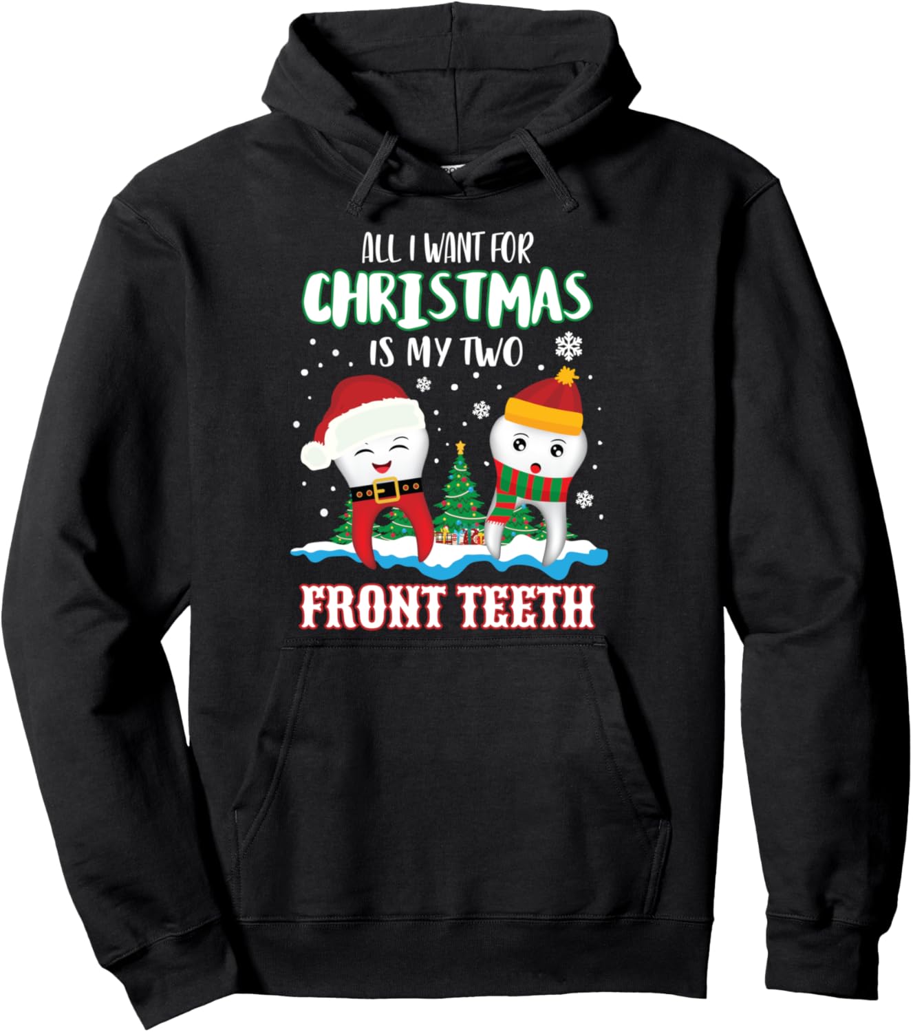 All I Want for Christmas Is My Two Front Teeth - Xmas Kids Pullover Hoodie