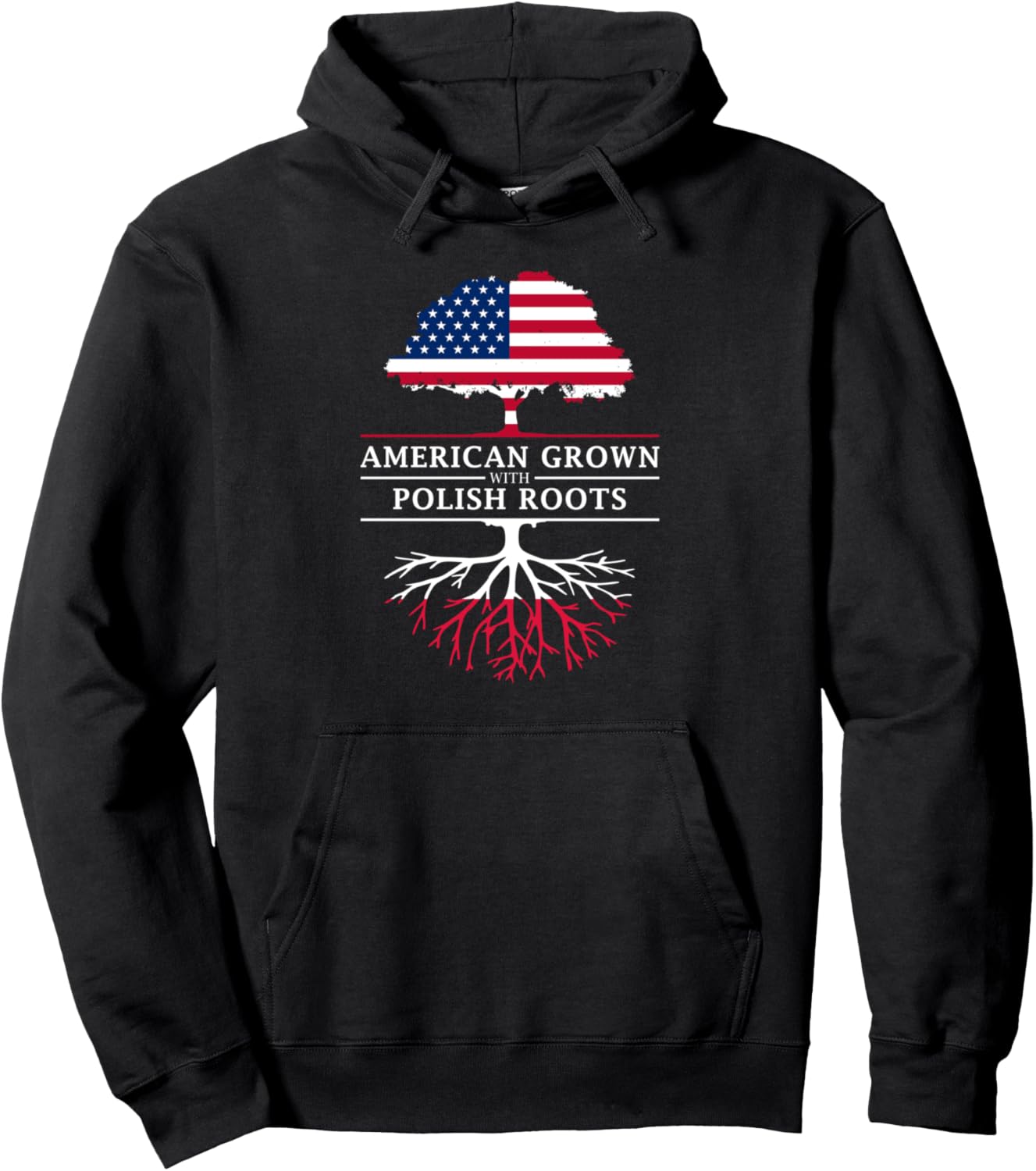 American Grown with Polish Roots - Poland Pullover Hoodie