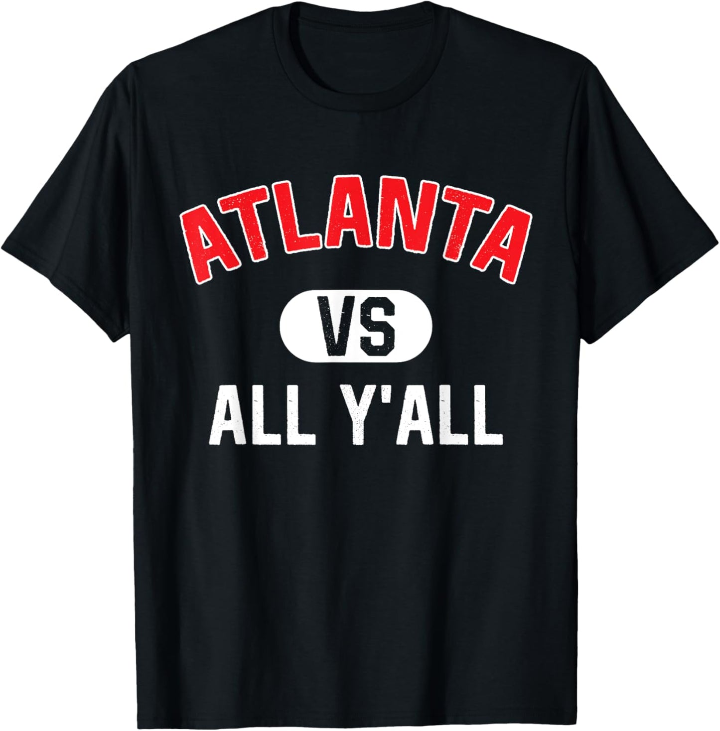 Atlanta Vs All Y'All - Funny Atlanta T-Shirt