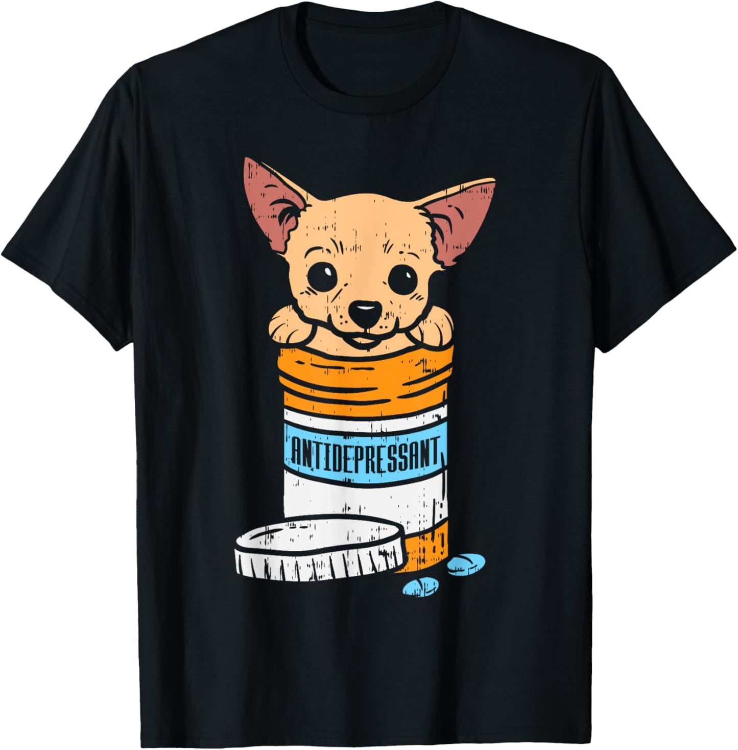 Antidepressant Chihuahua Cute Chiwawa Dog Lover Owner Gift T-Shirt