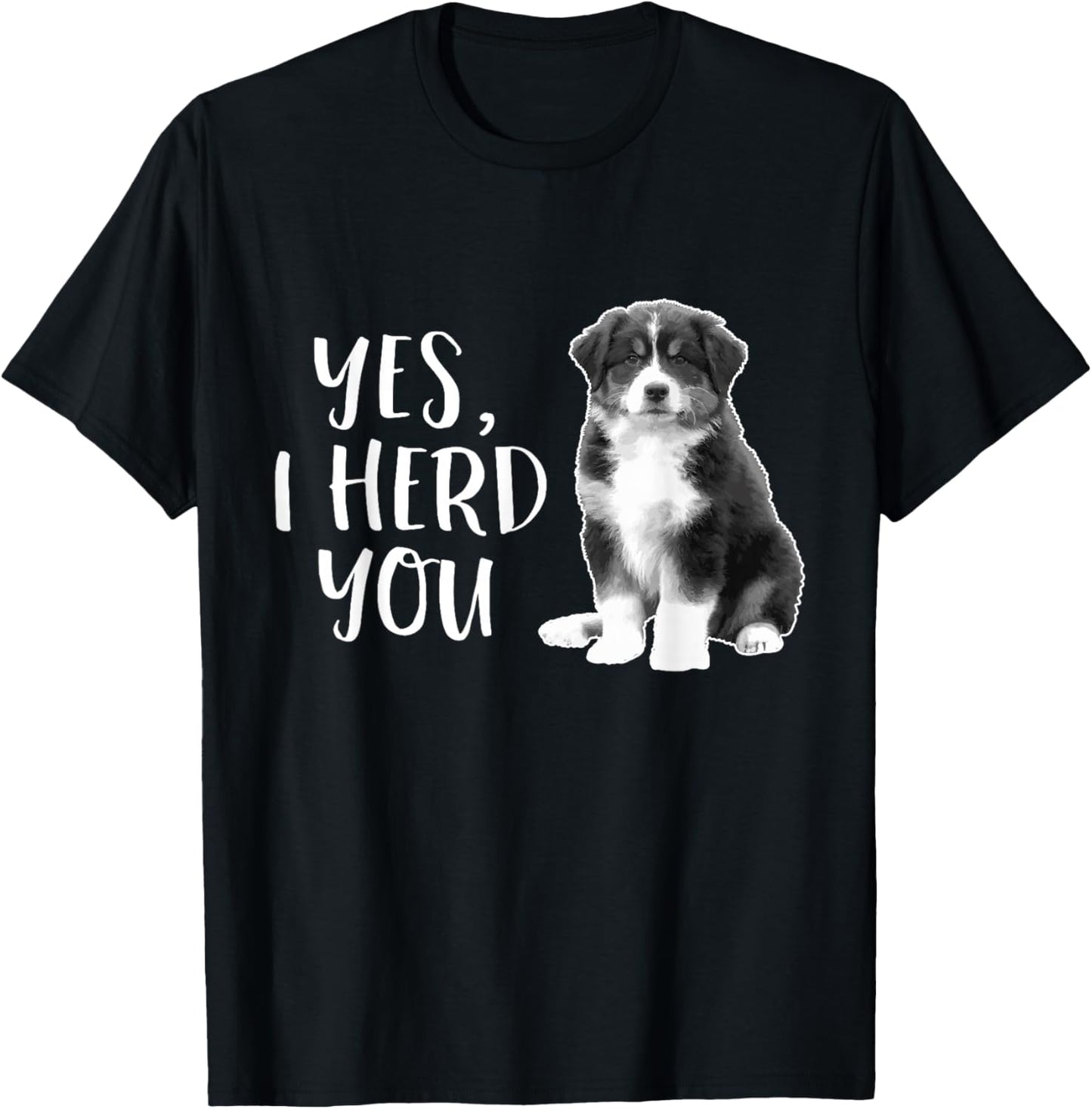 Australian Shepherd Herding Dog Funny I Herd You Mom Dad T-Shirt