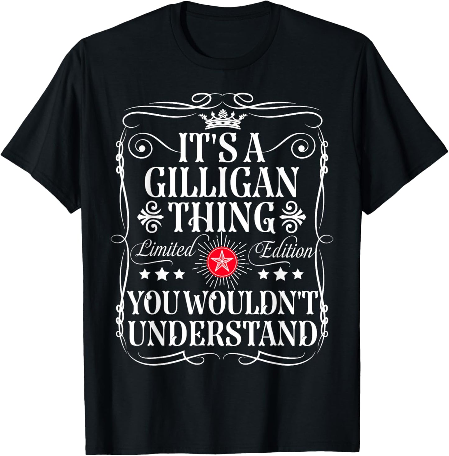 Gilligan Name Its A Gilligan Thing You Wouldn't Understand T-Shirt