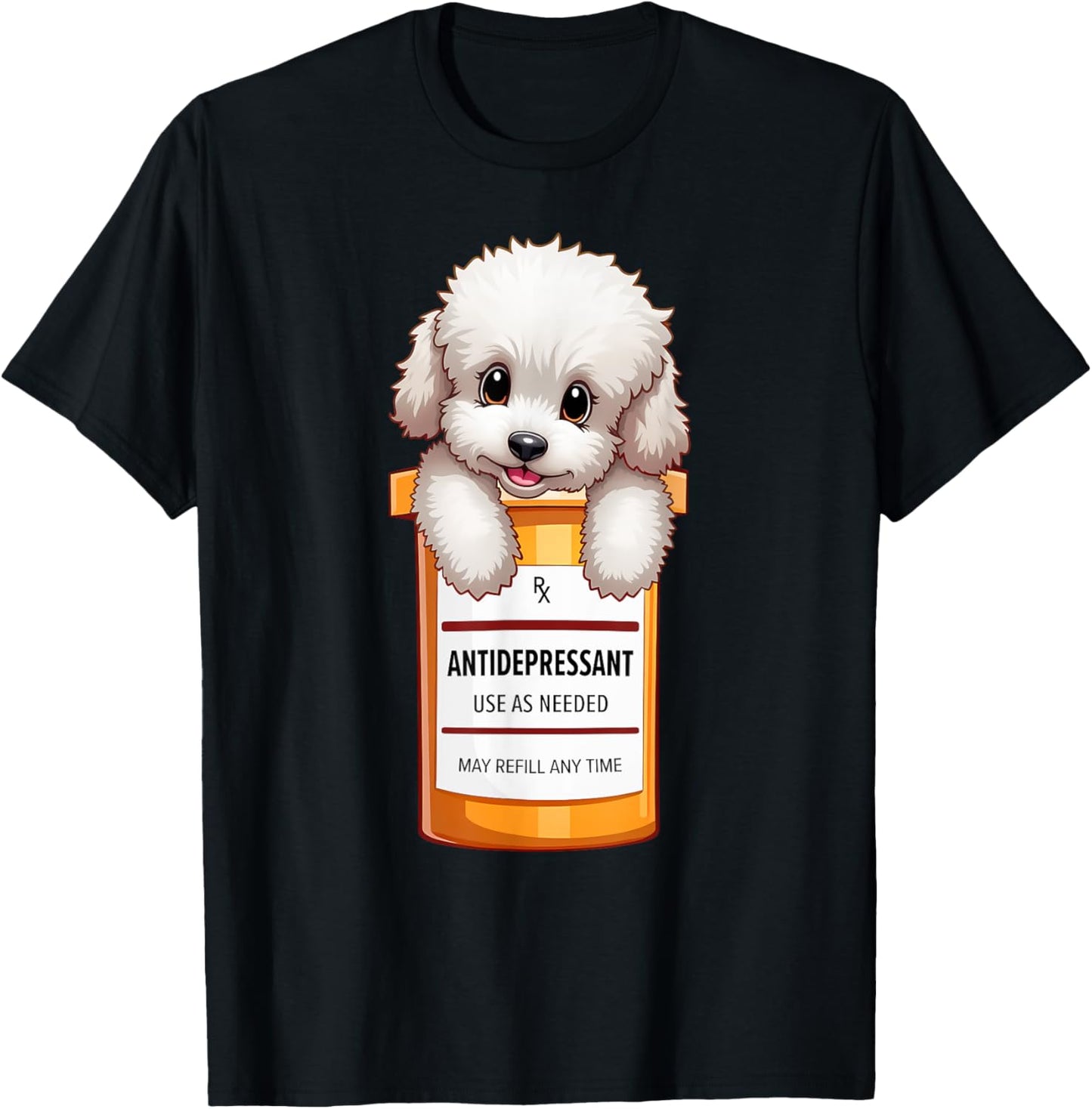 Antidepressant Cute Puppy Dog Owner Pet Lover Poodle T-Shirt