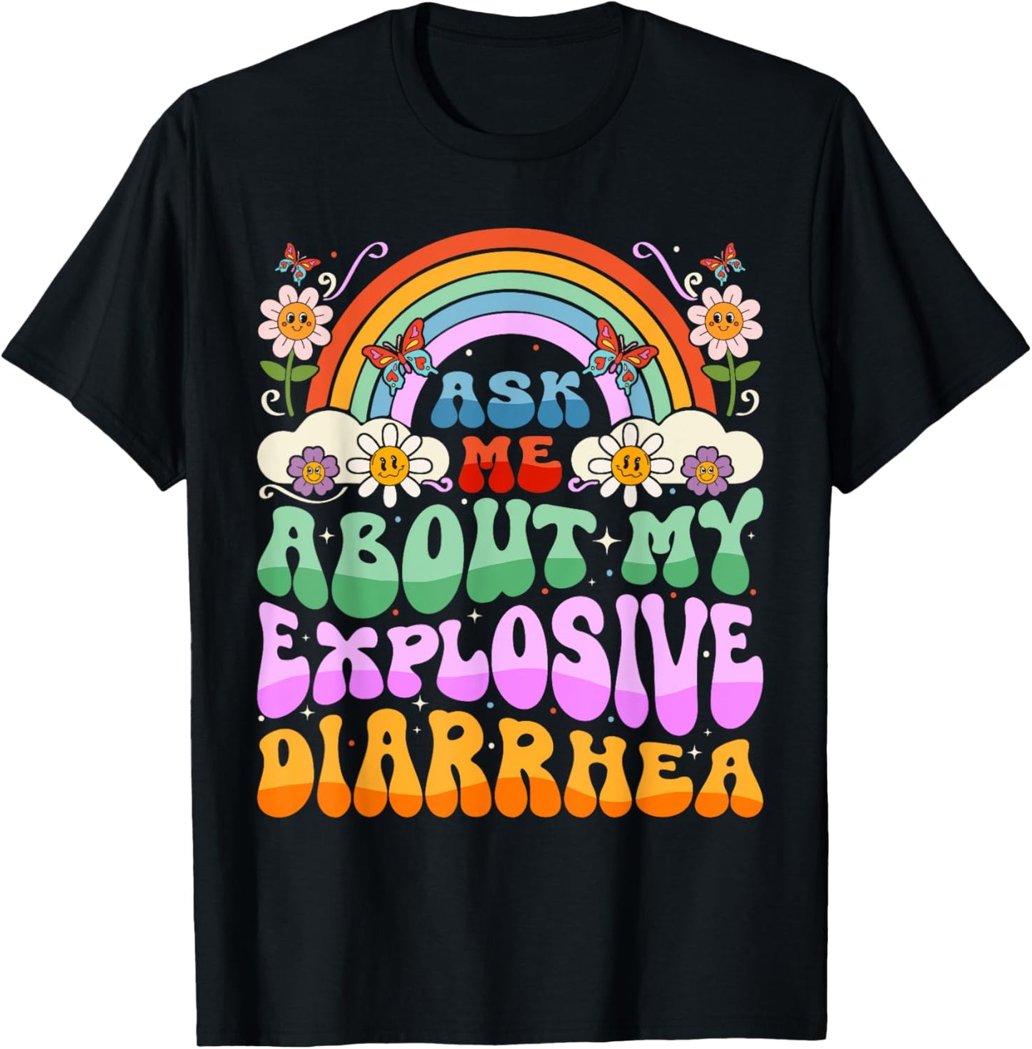 Ask Me About My Explosive Diarrhea Humor Funny Women Girls T-Shirt