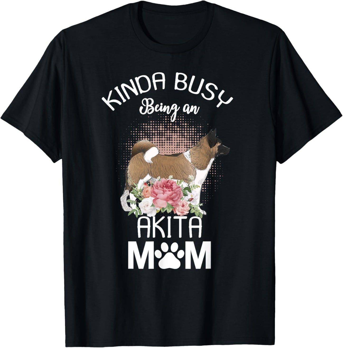 Akita Mom Floral Dog Lovers Women Gift T-Shirt