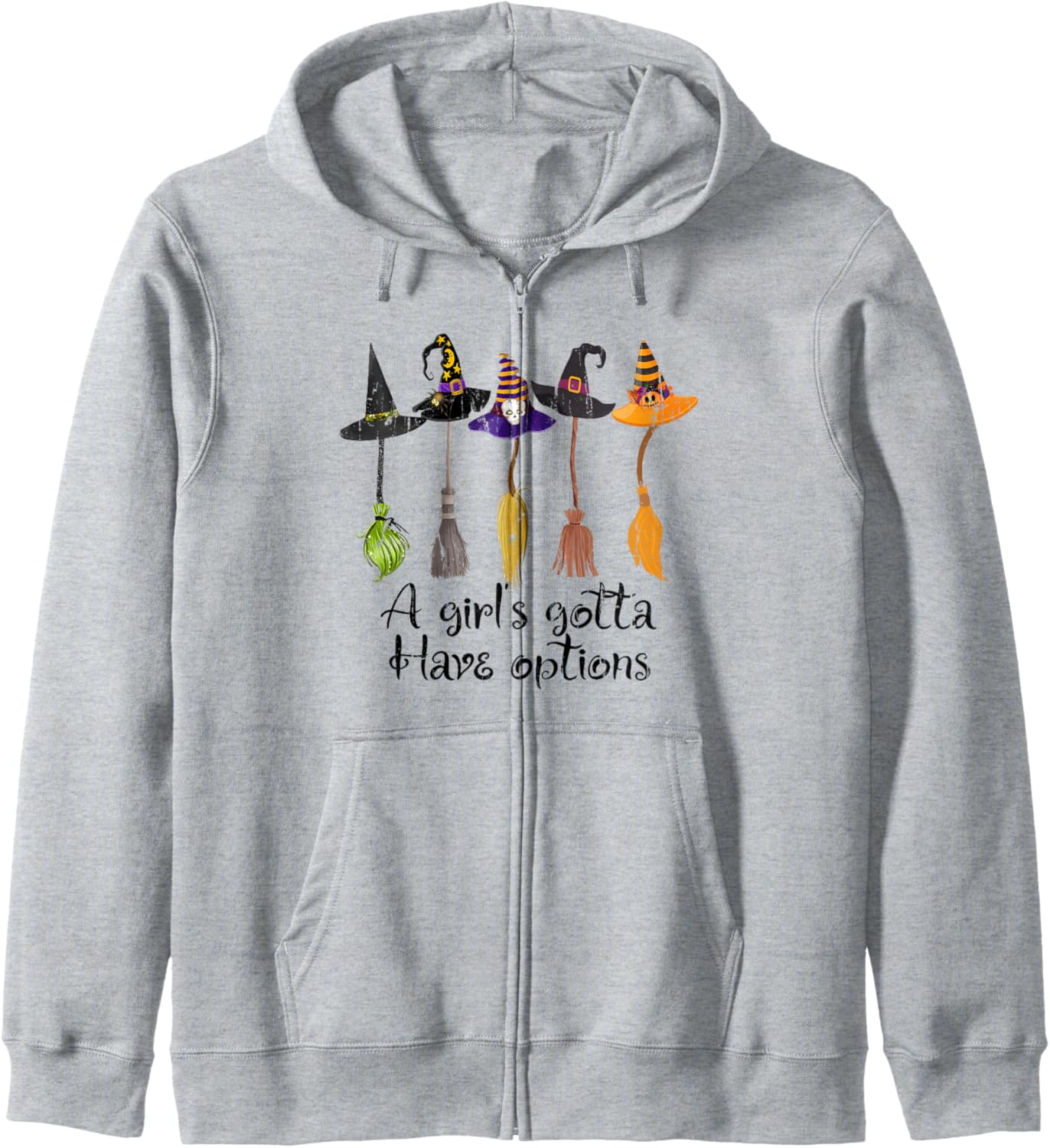A Girl's Gotta Have Options, Funny Broom Witches Halloween Zip Hoodie