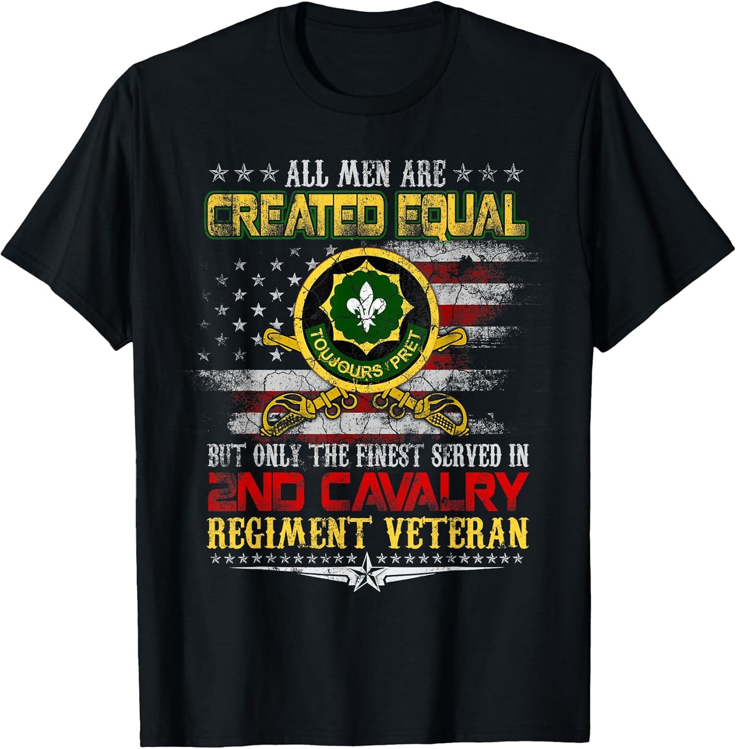 All Men Are Created Equal 2nd Armored Cavalry Regiment Vet T-Shirt