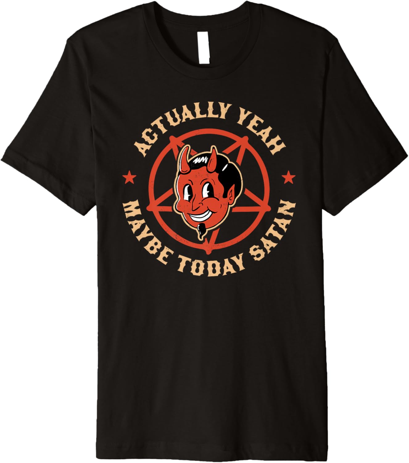 Actually Yeah Maybe Today Satan Retro Vintage Halloween Goth Premium T-Shirt