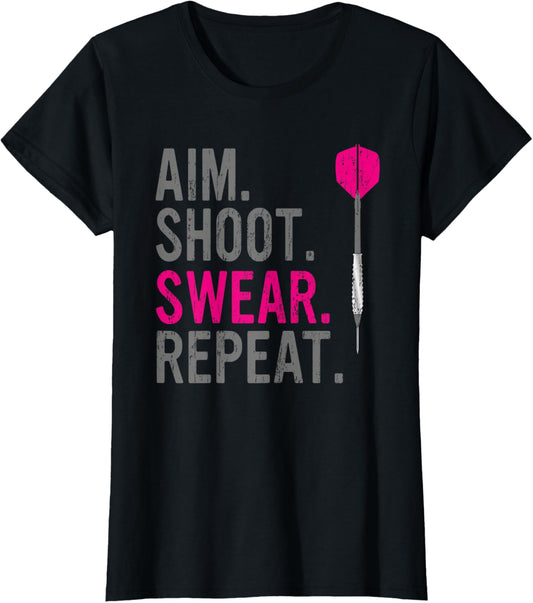 Aim Shoot Swear Repeat - Darts T-Shirt
