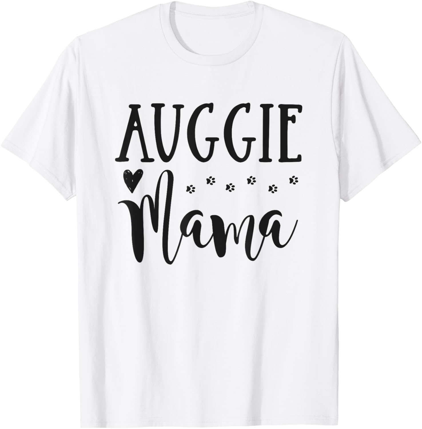 Auggie Dog Mom - Cute Auggie Mama T-Shirt