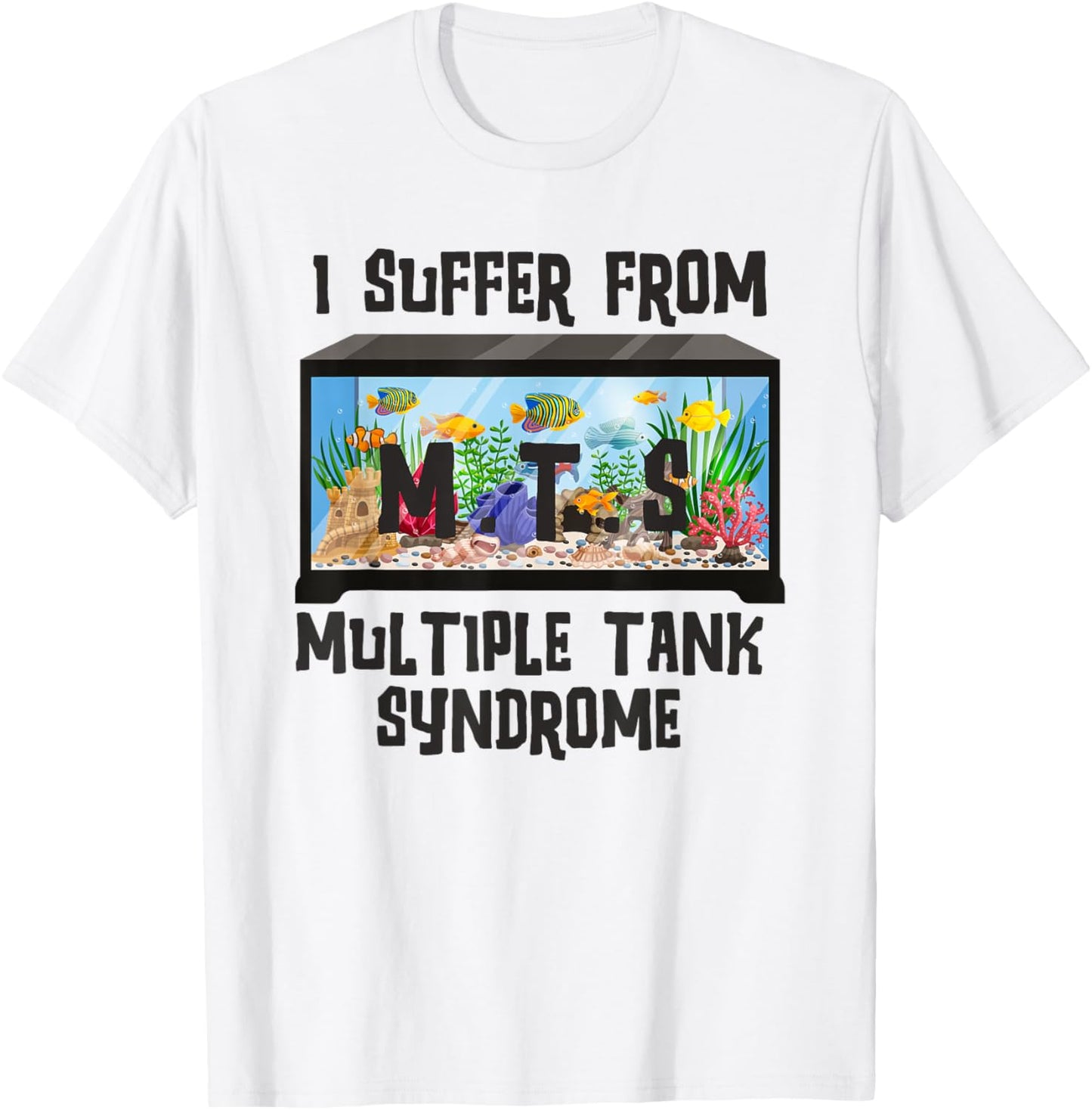 Aquarium Fish Design Funny Aquarium Lover Owner Collector T-Shirt