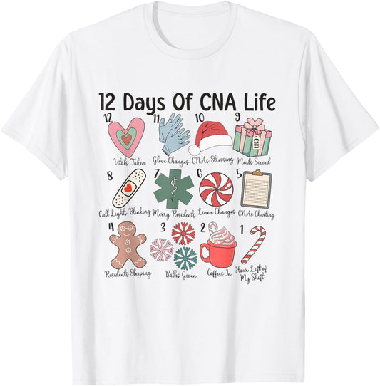 12 Days of CNA Life Certified Nursing Assistant Christmas T-Shirt