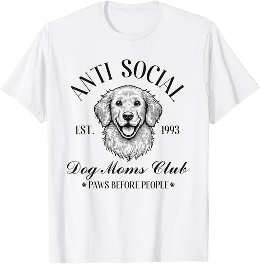 Antisocial Dog Moms Club Funny Dog Mom Womens T-Shirt