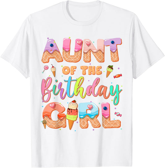 Aunt Of The Birthday Ice Cream Family Matching Party T-Shirt