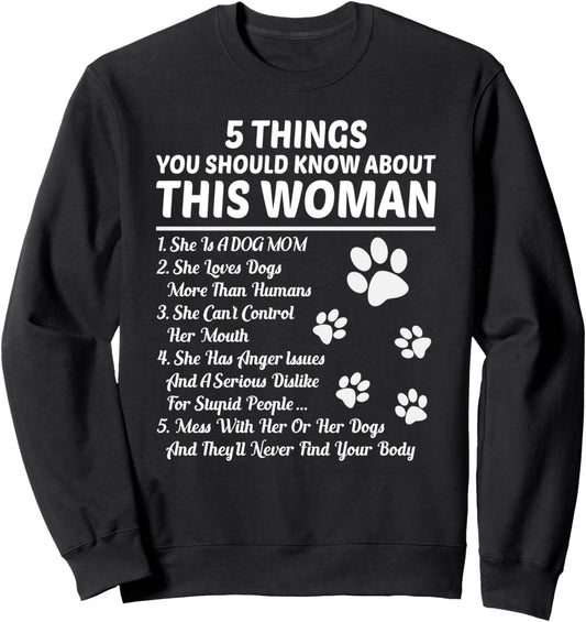 5 Things You Should Know About This Woman Dog Mom Sweatshirt