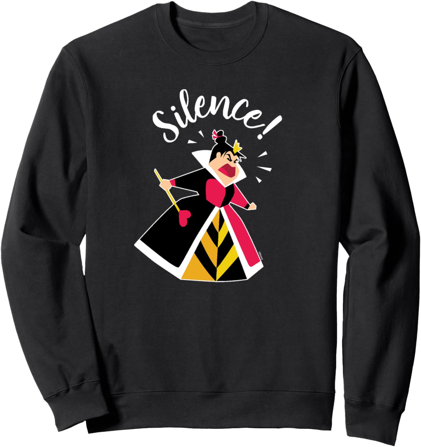 Alice In Wonderland - Queen of Hearts Silence! Sweatshirt