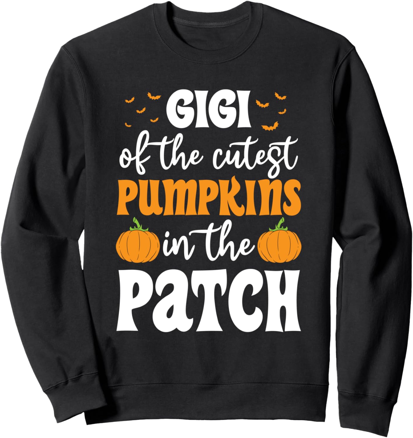 Gigi Of The Cutest Pumpkins In The Patch Halloween Sweatshirt