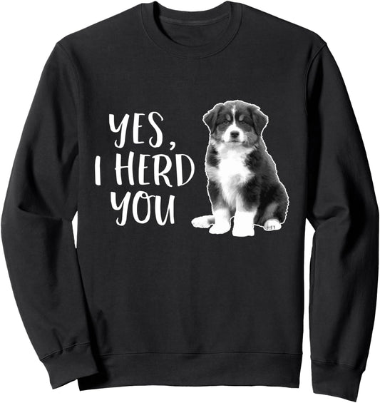 Australian Shepherd Herding Dog Funny I Herd You Mom Dad Sweatshirt