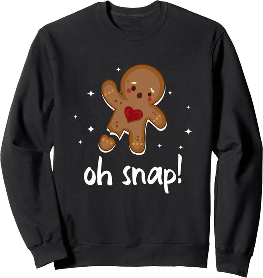 Gingerbread Man Oh Snap Funny Cute Christmas Sweatshirt
