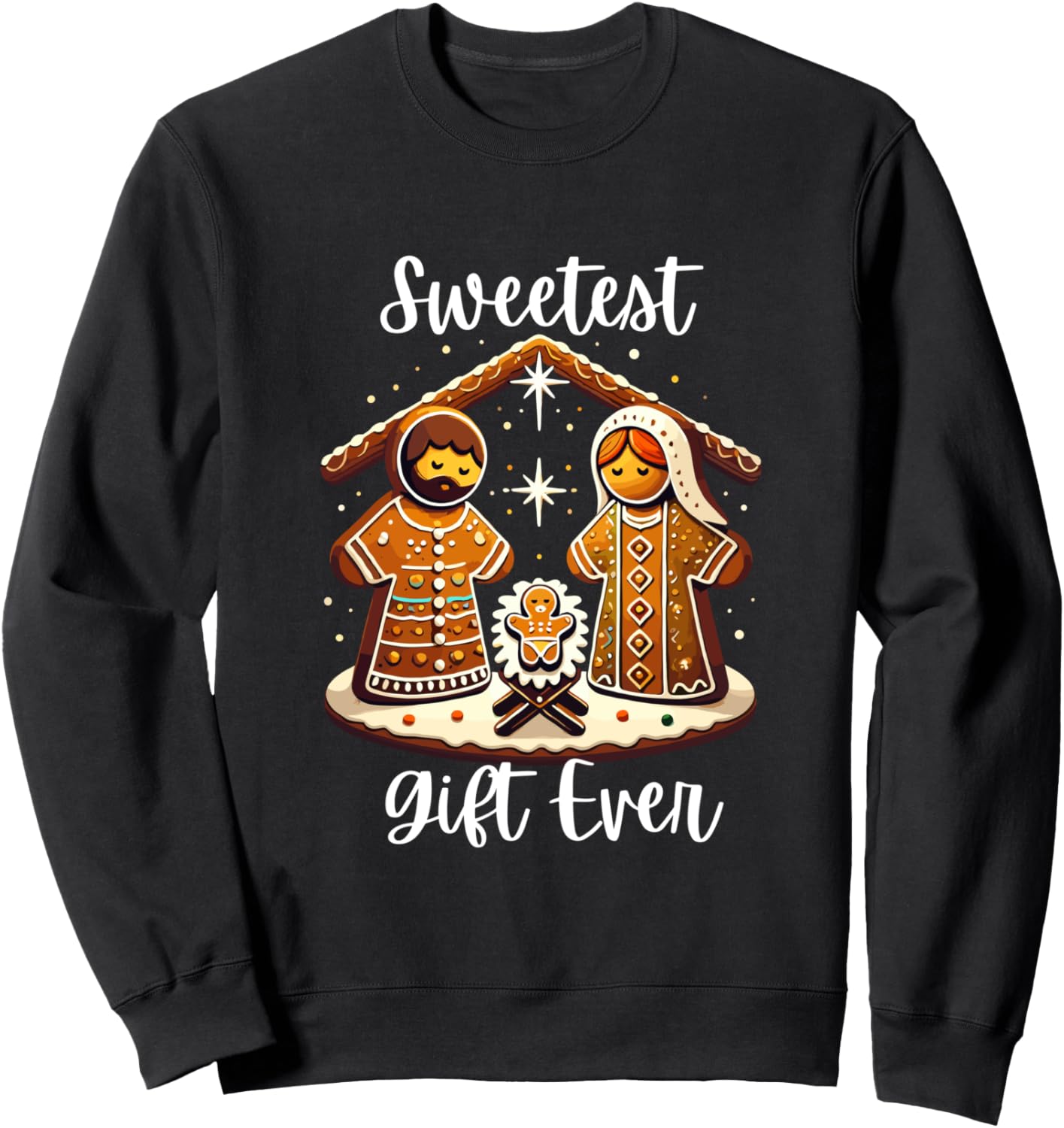 Gingerbread Christmas Nativity Sweetest Ever Jesus Mary Sweatshirt