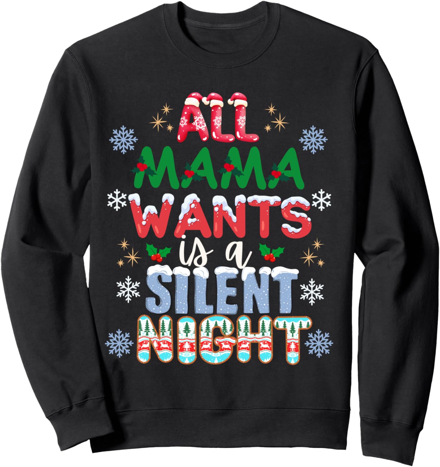 All Mama Wants Is A Silent Night Funny Mom Christmas Sweatshirt