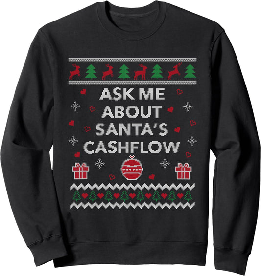 Ask Me About Santas Cash Flow Accountant Ugly Christmas Sweatshirt