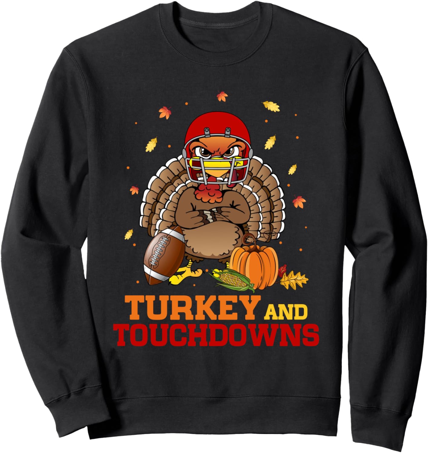 American Football Turkey And Touchdowns Thanksgiving Fall Sweatshirt