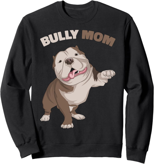 American Bully Mom Dog Mama Funny Women Sweatshirt