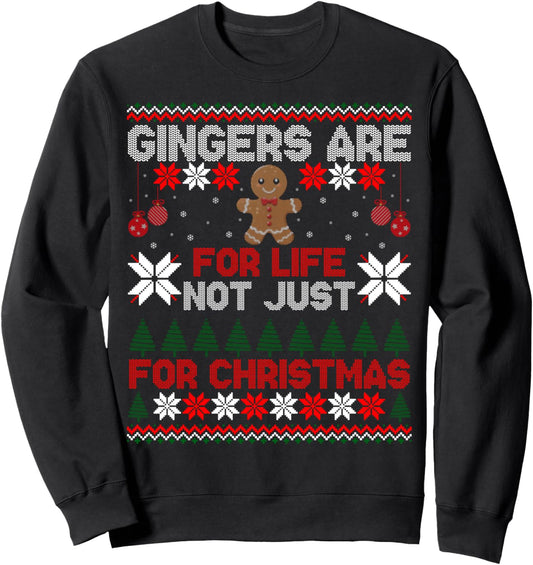 Gingers Are For Life Not Just For Christmas Ugly Xmas Gifts Sweatshirt