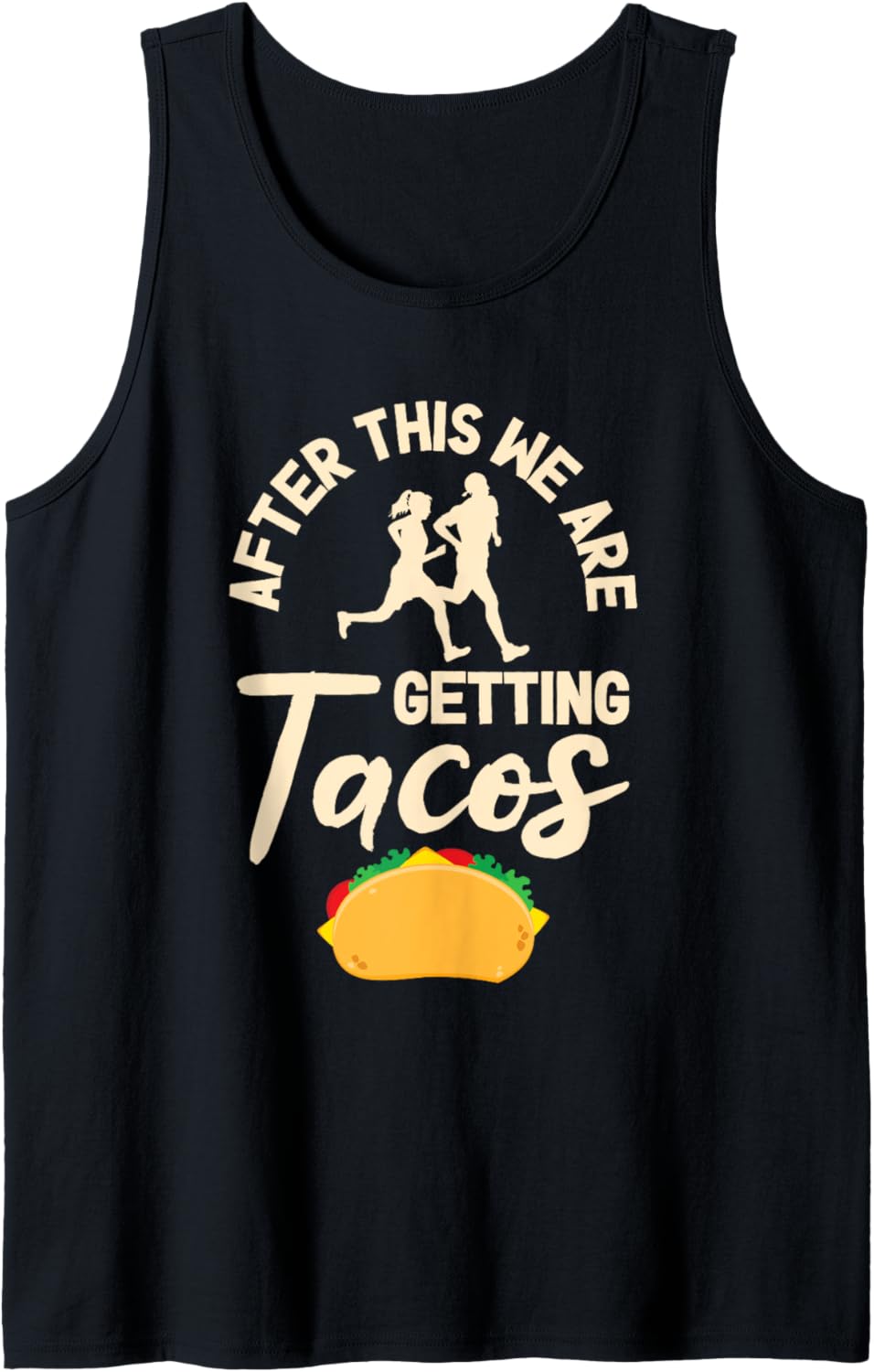 After This We Are Getting Tacos Marathon Running Runner Tank Top