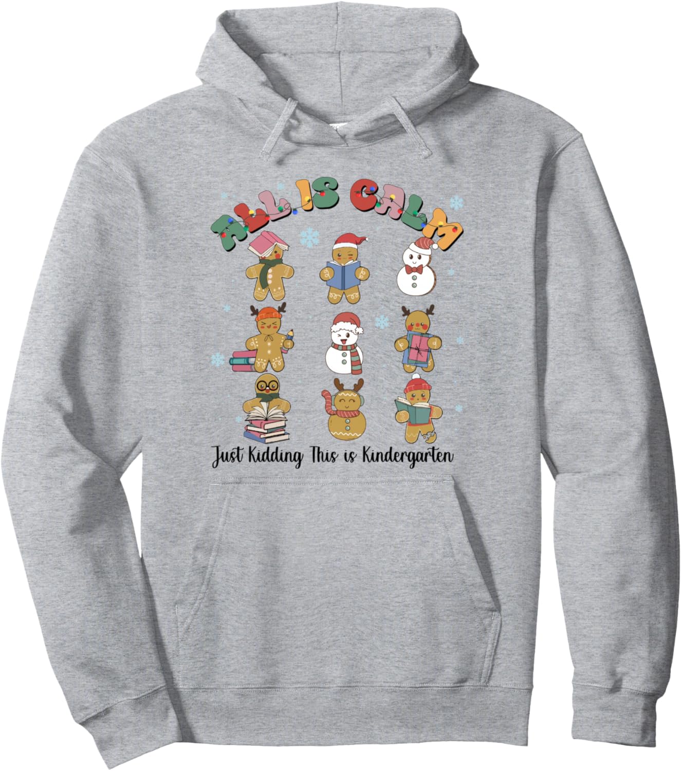 All is Calm Just-Kidding This is Kindergarten Xmas Teacher Pullover Hoodie