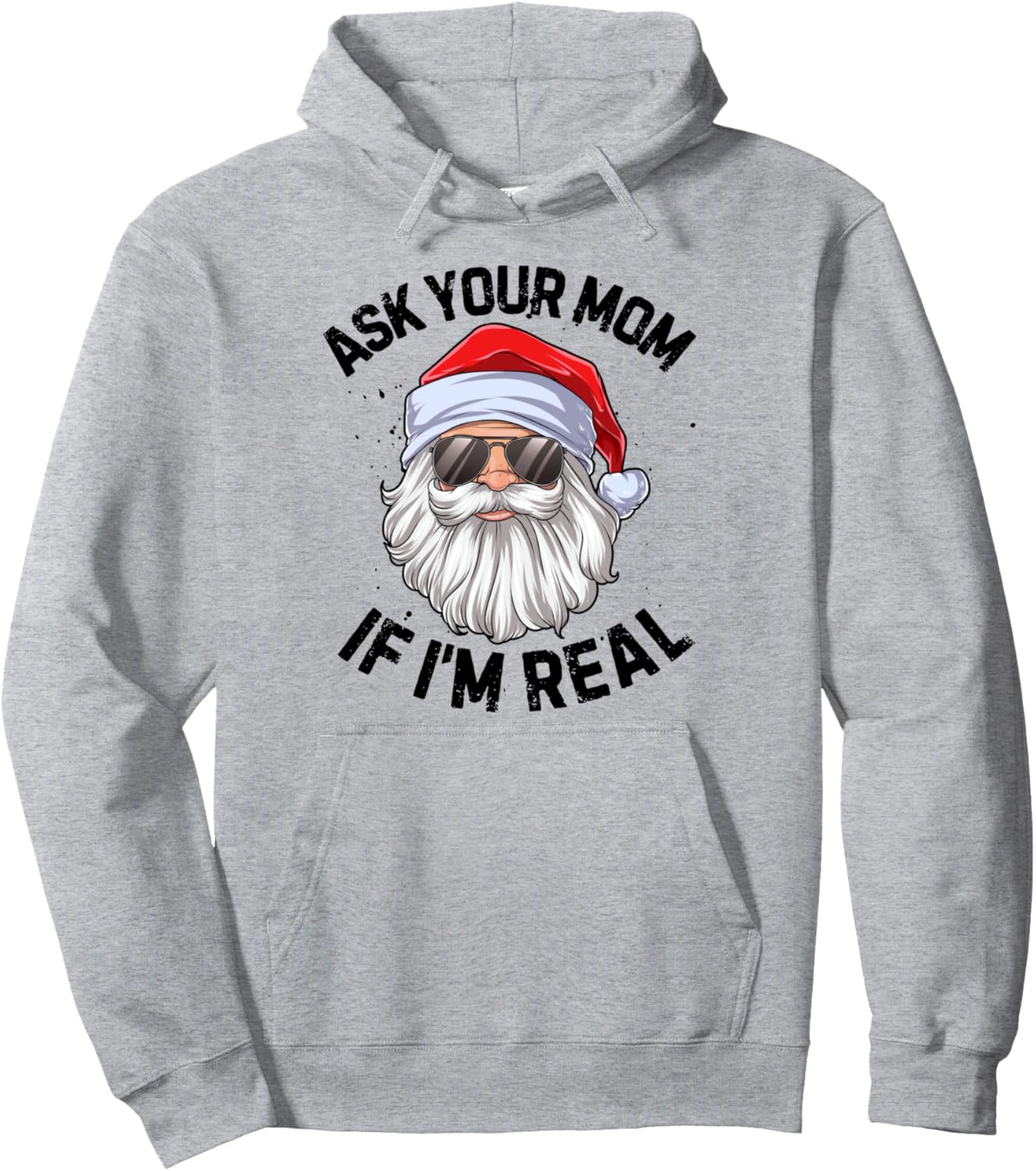 Ask Your Mom If I'm Real Funny Christmas Santa Claus Xmas Pullover Hoodie