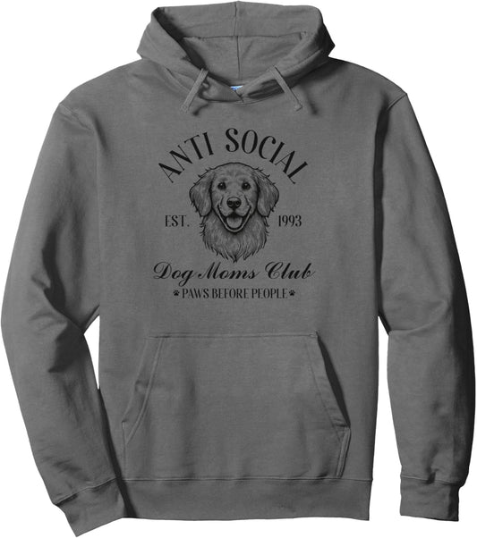 Antisocial Dog Moms Club Funny Dog Mom Womens Pullover Hoodie