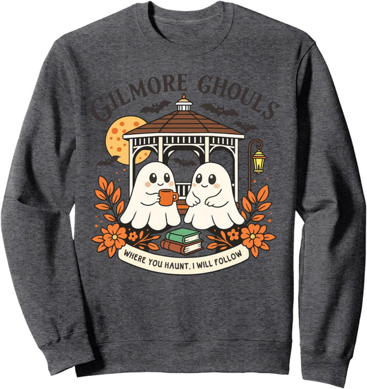 Gilmore Ghouls Where You Haunt, I Will Follow Halloween Sweatshirt
