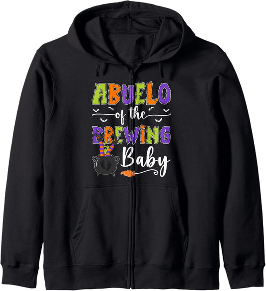 Abuelo Of The Brewing Baby Halloween Witch Baby Shower Zip Hoodie