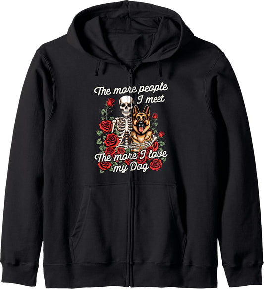 German Shepherd The More People I Meet More I Love My Dog Zip Hoodie