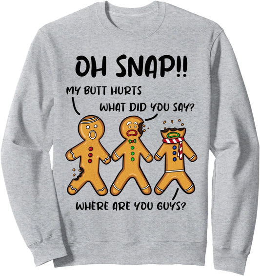 Gingerbread Man Oh Snap Funny Christmas Gingerbread Man Sweatshirt
