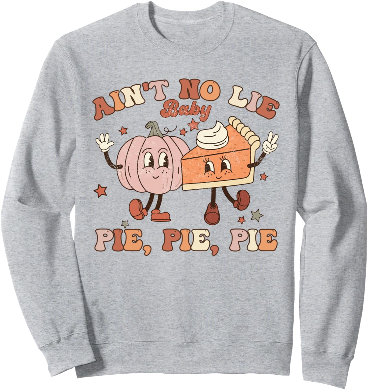 Ain't No Lie Baby Thanksgiving Groovy Retro Sweatshirt, Grey, Unisex Adult, Size 6, Long Sleeve, Crew Neck, Regular Fit