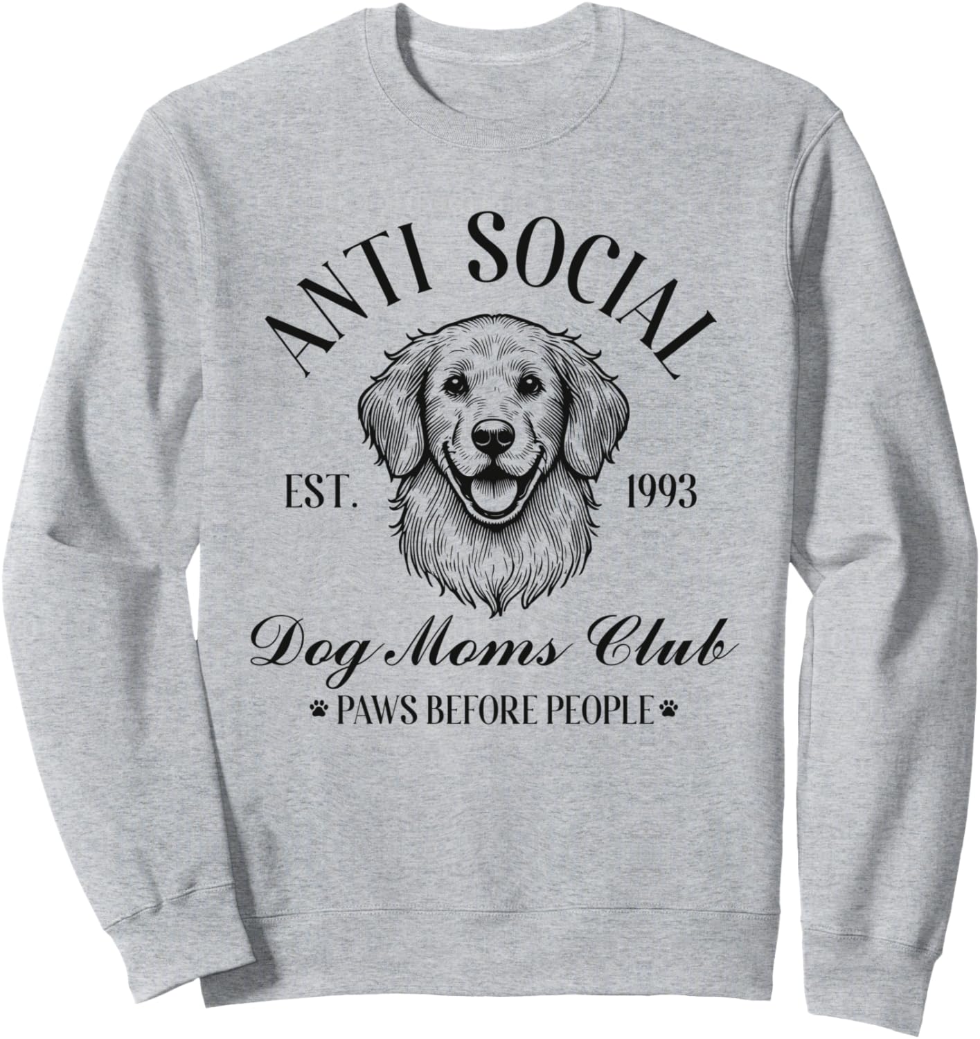 Antisocial Dog Moms Club Funny Dog Mom Womens Sweatshirt