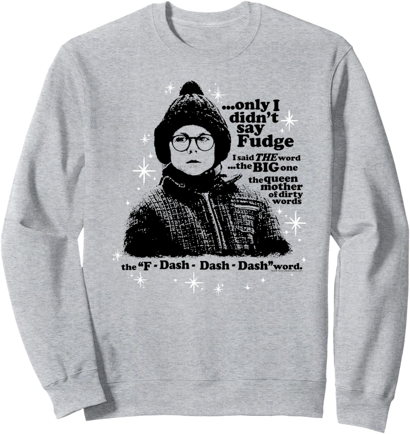 A Christmas Story Only I Didn't Say Fudge Sweatshirt