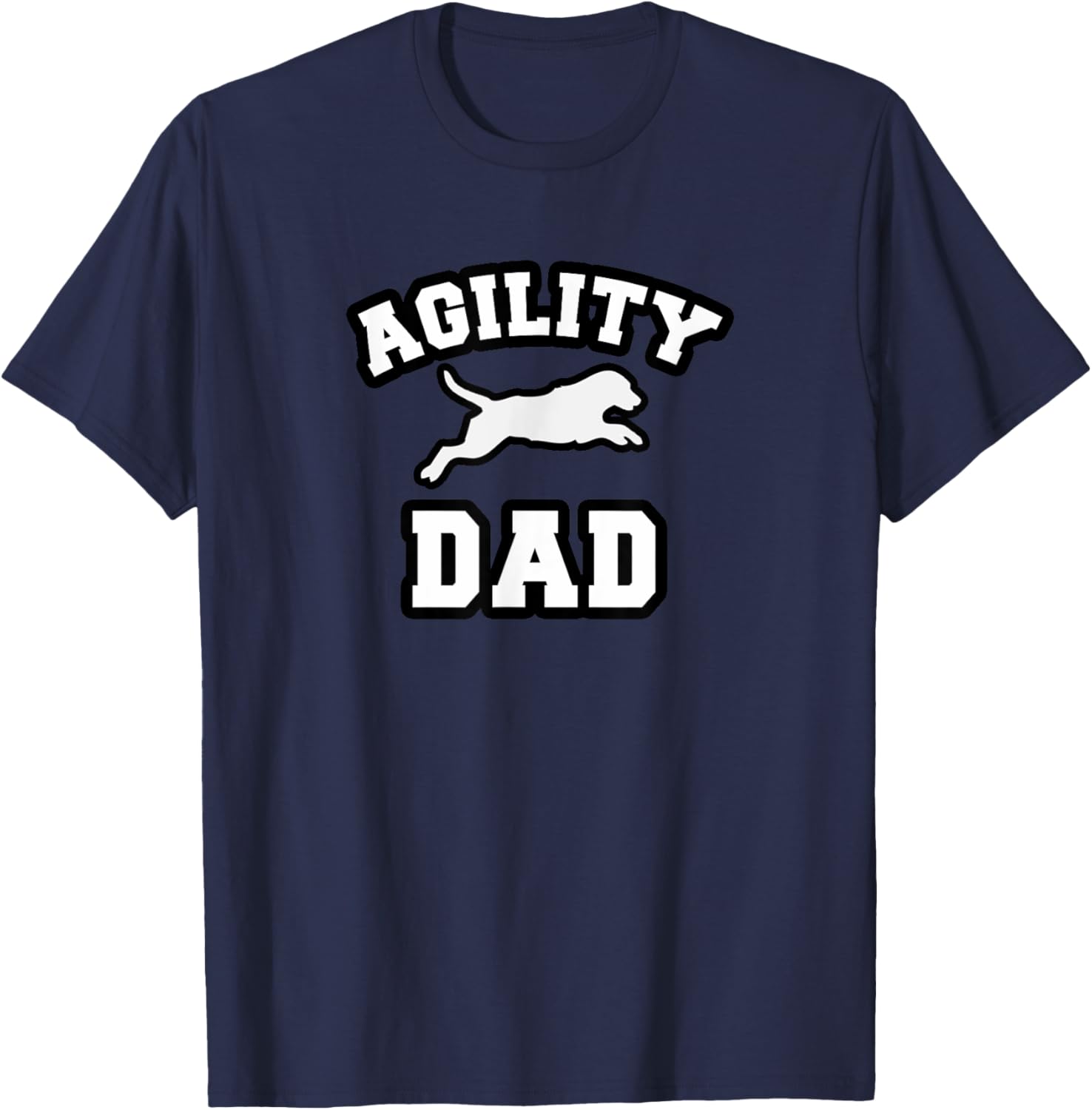 Agility Dog Dad T-Shirt T-Shirt for Men Women Girls Kids